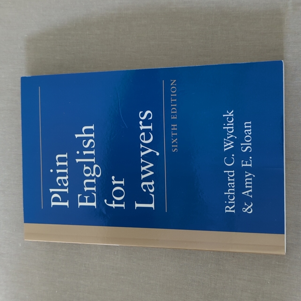 Plain English for Lawyer by Richard C Wydick and Amy E Sloan {book}